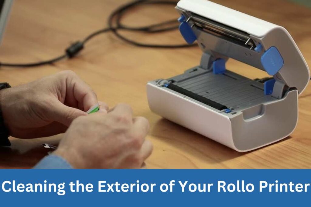 Cleaning the Exterior of Your Rollo Printer