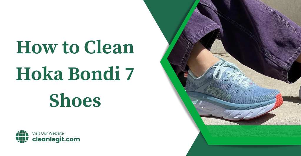 How to Clean Hoka Bondi 7 Shoes