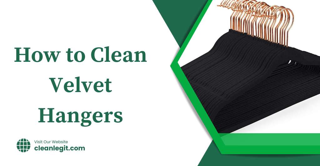 How to Clean Velvet Hangers In 2024 Best Tips