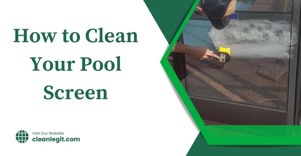 How to Clean Your Pool Screen