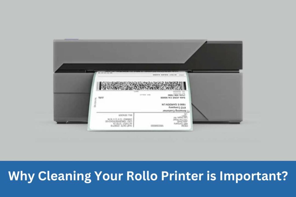 Why Cleaning Your Rollo Printer is Important?