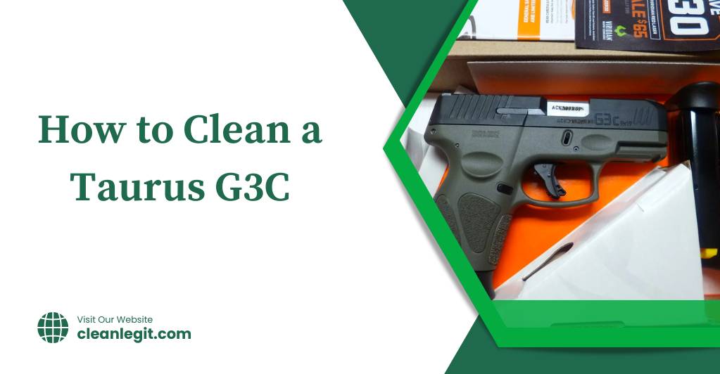 How to Clean a Taurus G3C