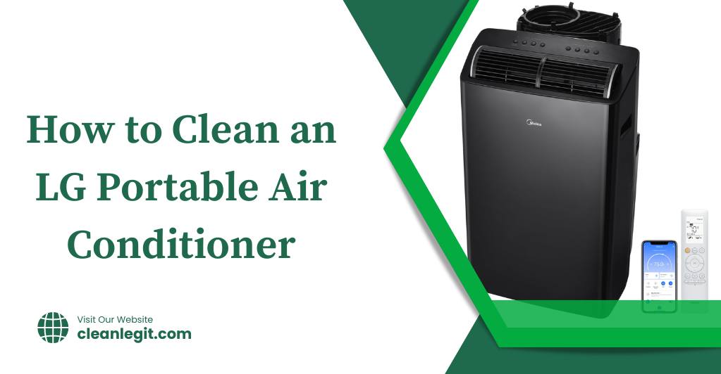How to Clean an LG Portable Air Conditioner 2024: 9 Easy Steps!
