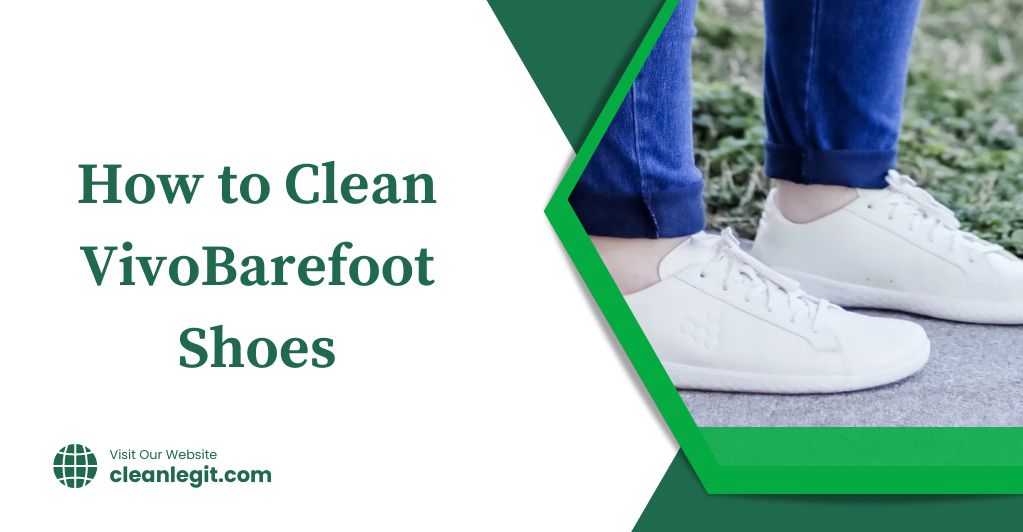 How to Clean VivoBarefoot Shoes