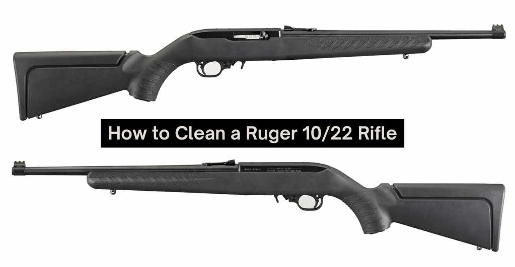 How to Clean a Ruger 10/22 Rifle