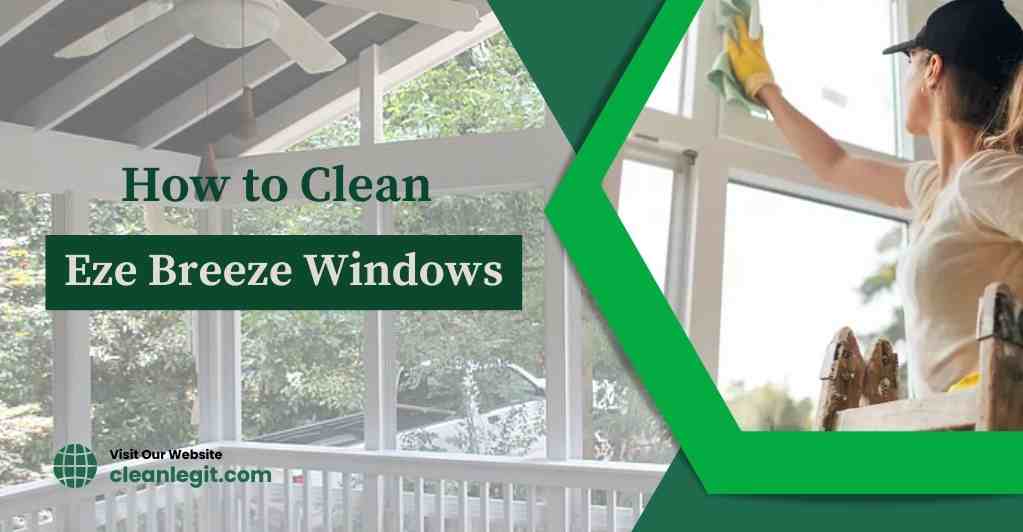 how-to-clean-eze-breeze-windows-cleaning